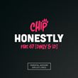 Chip - Honestly